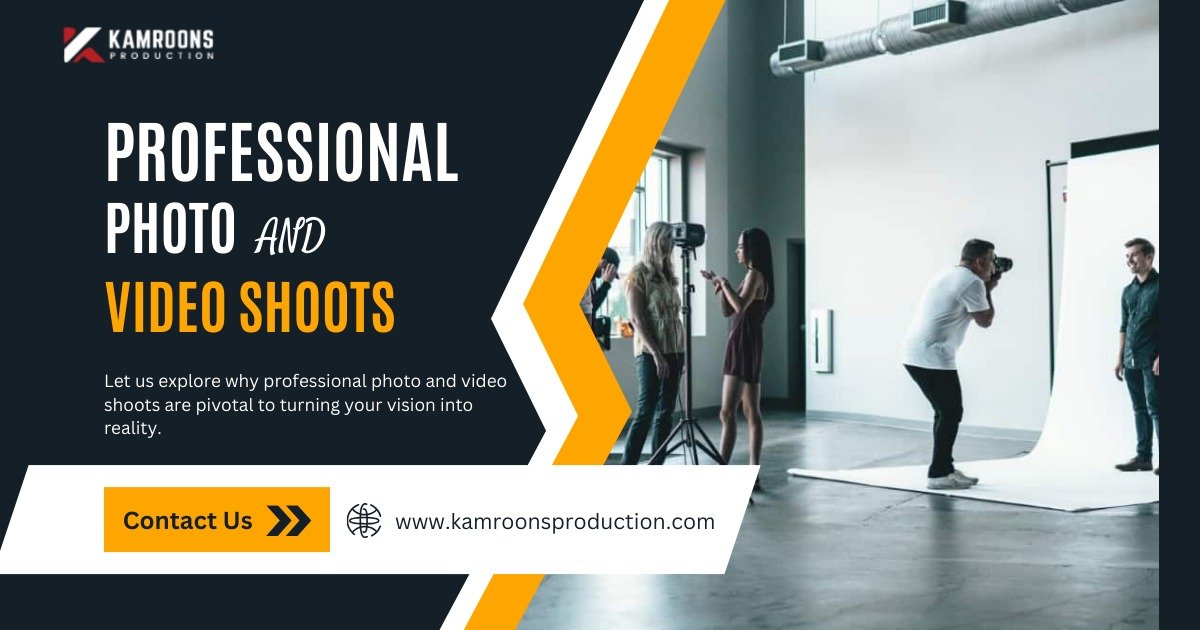 From Vision to Reality The Importance of Professional Photo and Video Shoots